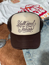 Load image into Gallery viewer, Y&#39;all Need Jesus Trucker Hat
